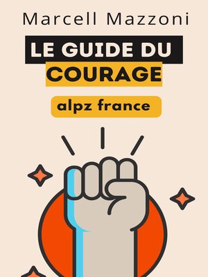 cover image of Le Guide Du Courage